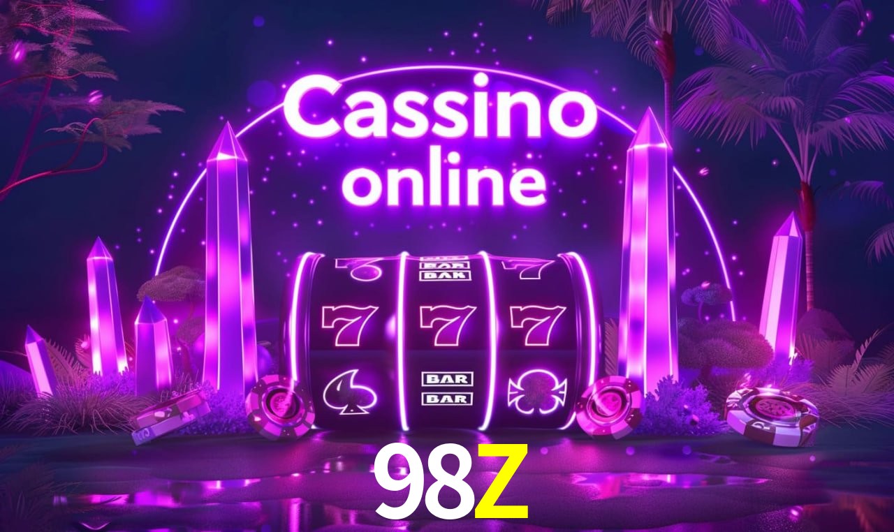 98Z - cassino ao vivo